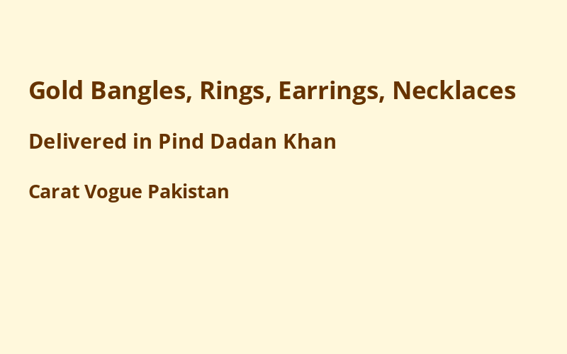 Gold Jewelry in Pind Dadan Khan